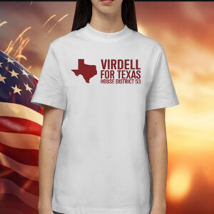 Virdell For Texas House District 53 T-Shirt