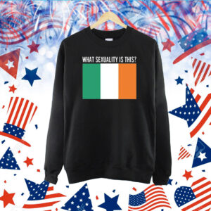 What Sexuality Is This Irish Flag Hoodie TShirt