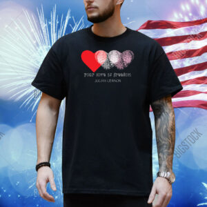Your Love Is Freedom Shirt