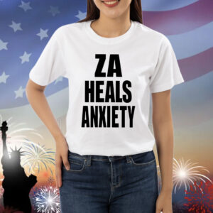 Za Heals Anxiety Shirts