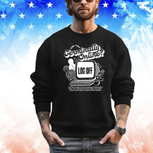 Are You Terminally Online 2024 Shirt