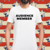 Audience member Shirt