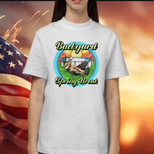 Backyard spring break Shirt