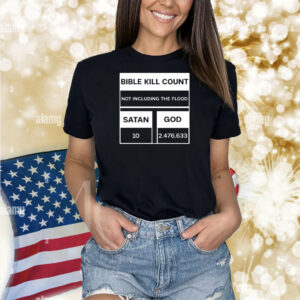 Bible Kill Count Not Including The Flood Shirts