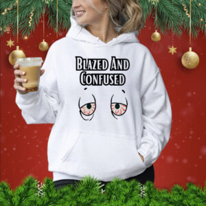 Blazed and confused eyes Shirt