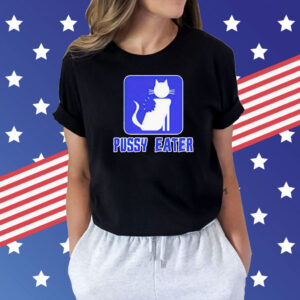 Cat pussy eater Shirt