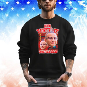 Digital story teller Jonathan Asaad Shirt