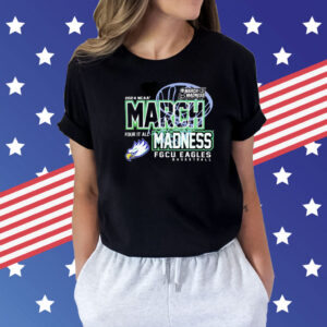 Florida Gulf Coast Eagles 2024 NCAA March Madness four it all Shirt