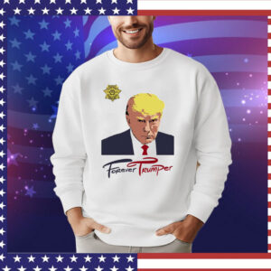 Forever Trumper mug shot Shirt