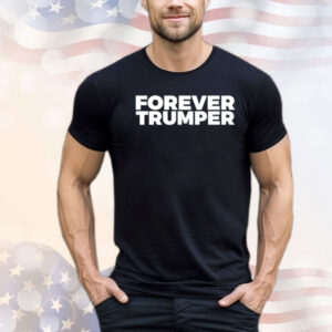 Forever Trumper Shirt