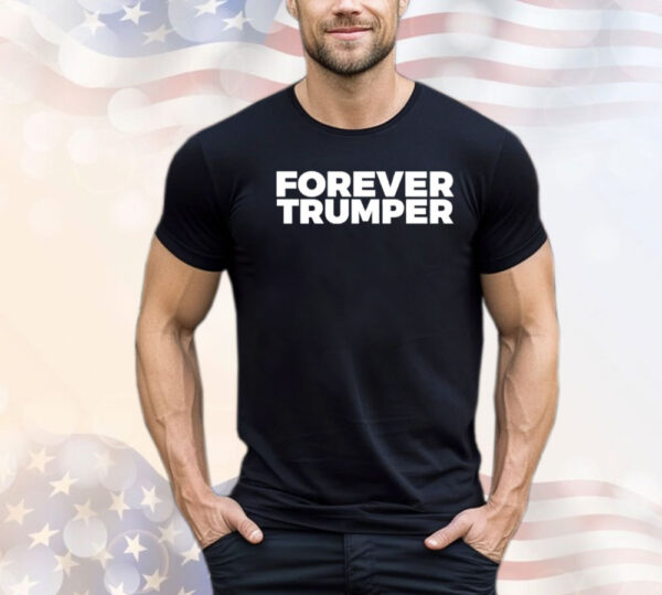 Forever Trumper Shirt