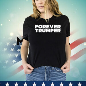 Forever Trumper Shirt