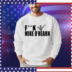 Fuck mike ohearn power bodybuilding team ohearn Shirt