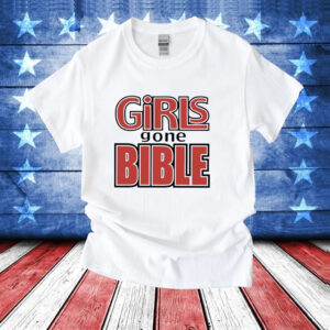 Girls gone bible T-Shirt
