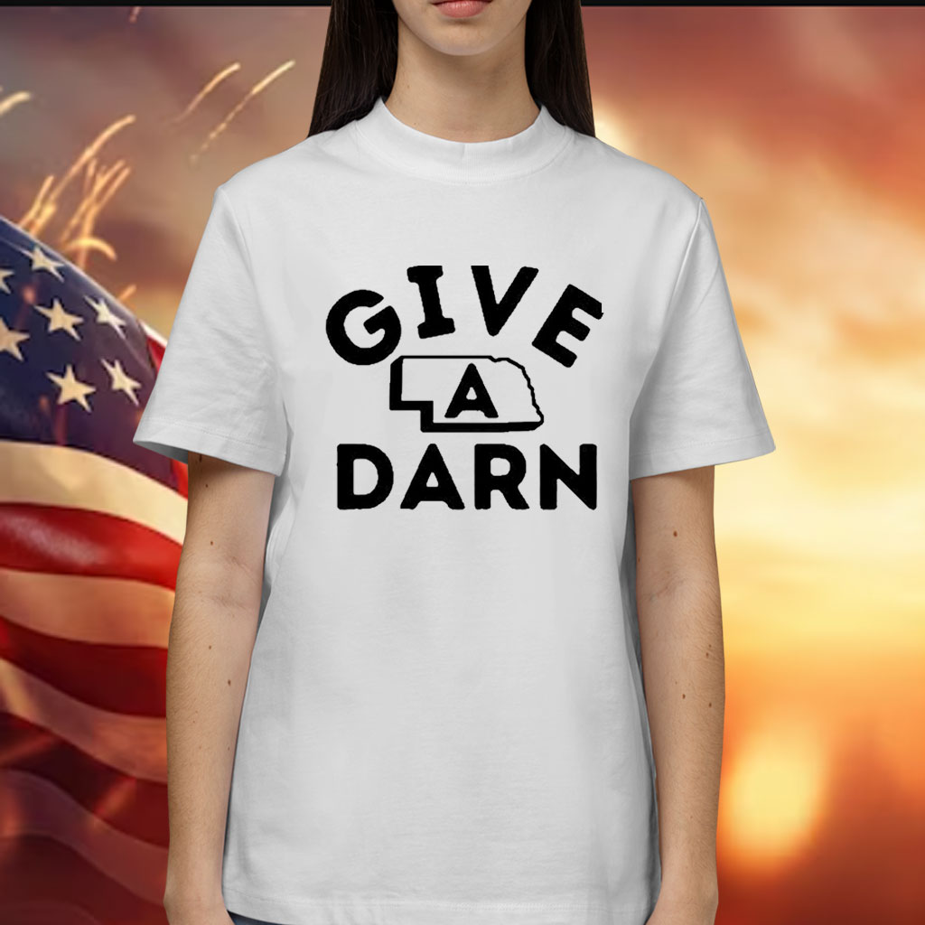 Give A Darn Nebraska State Shirt