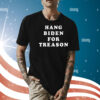 Hang Biden For Treason Shirt