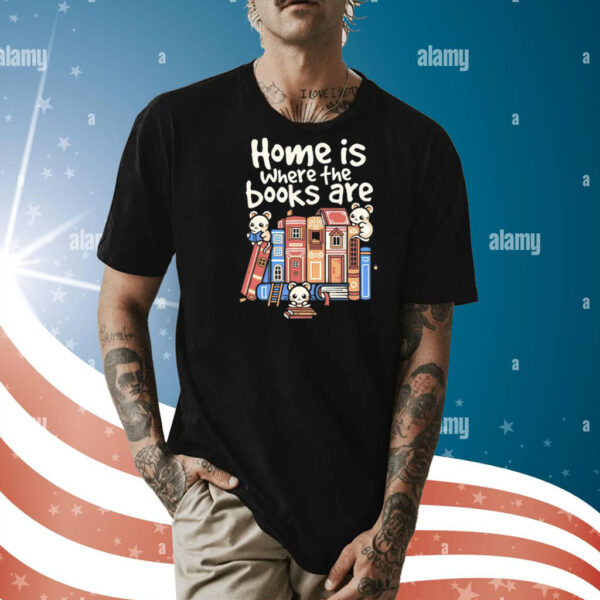Home is where the books are Shirt