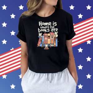 Home is where the books are Shirt