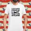 I Use Paper Straws So Taylor Can Fly Private T-Shirts