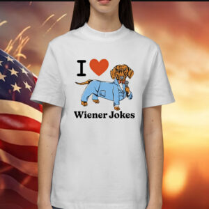 I love dog wiener jokes Shirt