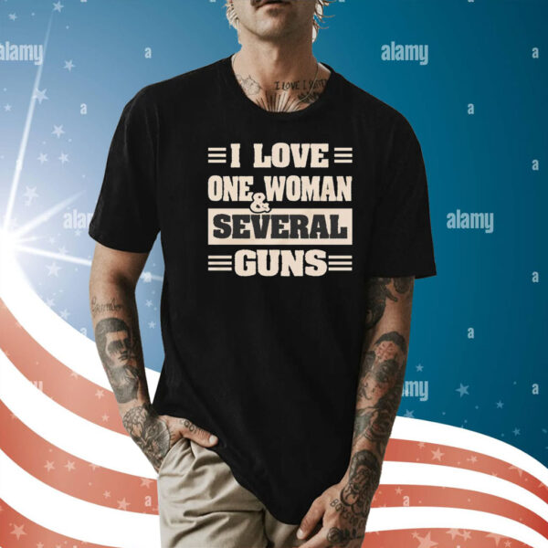 I love one woman and several guns Shirt