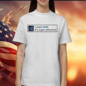 I used logic it’s super effective Shirt