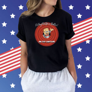 I’d Buy That For A Dollar An OCP Cartoon Shirt