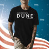 In 1984 the most popular planet on earth will be Dune happy new year Shirt