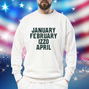 January february Izzo april ms months Shirt