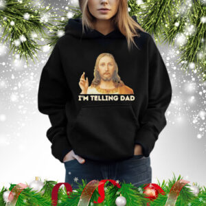 Jesus I’m telling dad Shirt