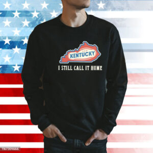 Kentucky map i still call home Shirt