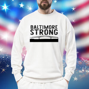 Key Bridge Stay Strong Baltimore Shirt