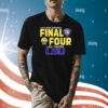 LSU Tigers 2024 NCAA Women’s Final 4 Shirt