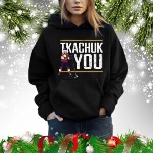 Lebatardaf Tkachuk You Shirt