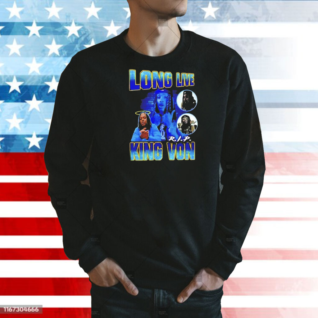 Long live Rip King Von Shirt