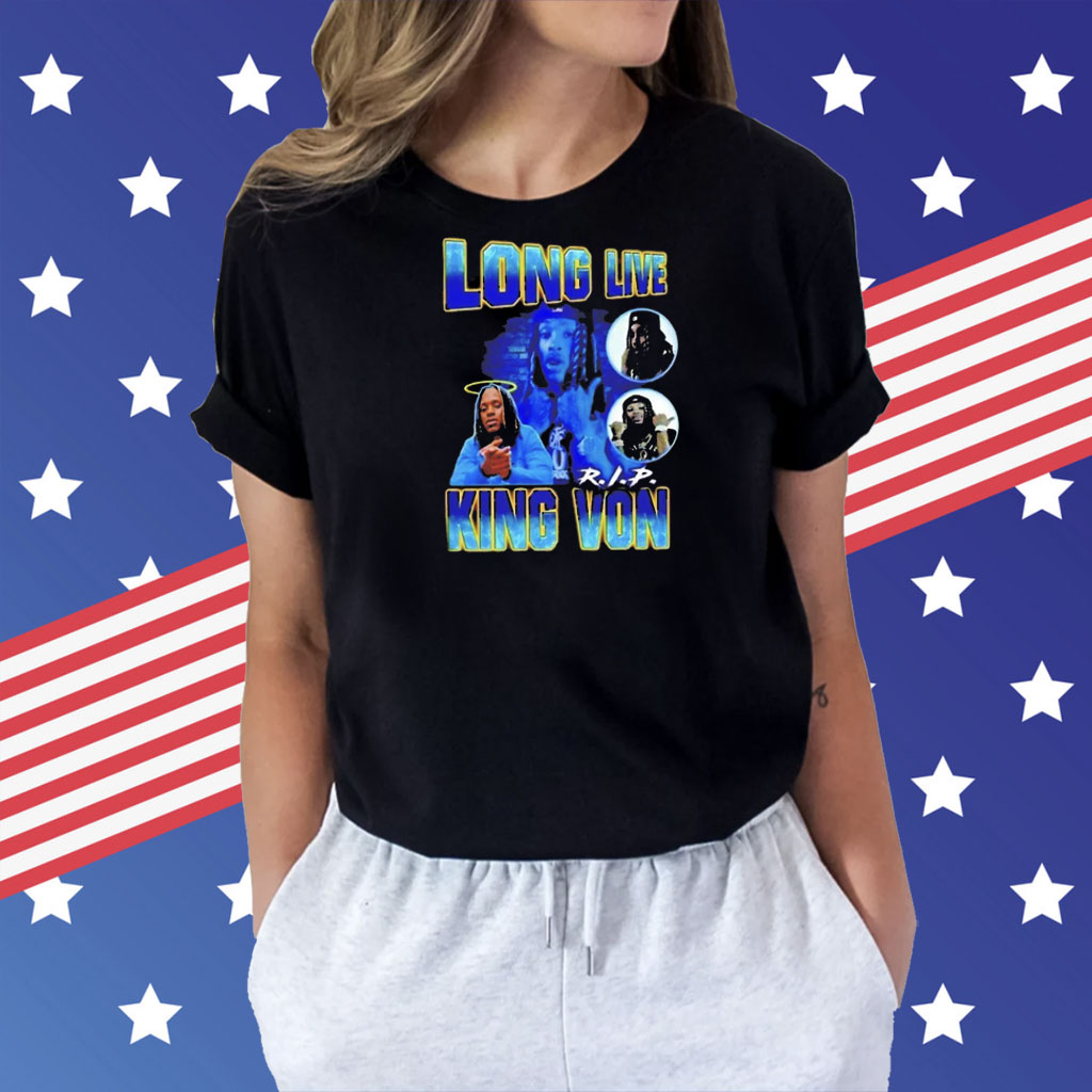 Long live Rip King Von Shirt