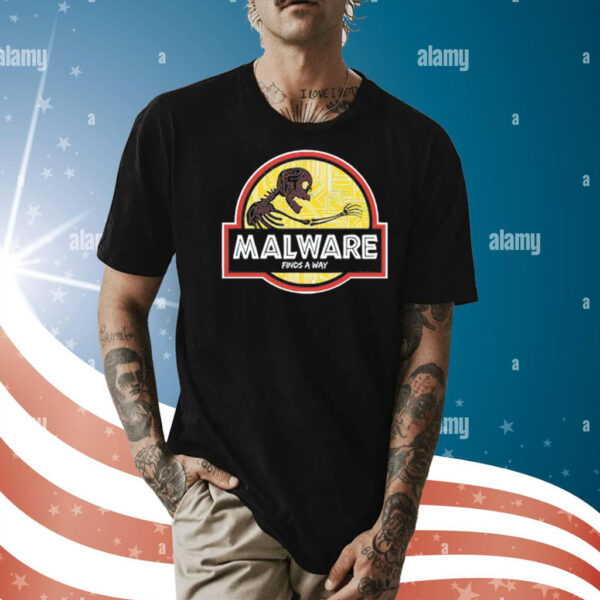 Malware finds a way Shirt