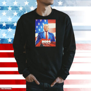 Men’s Trump 2024 no more bullshit Shirt
