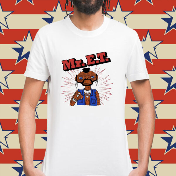 Mr. E.T. gaci Shirt