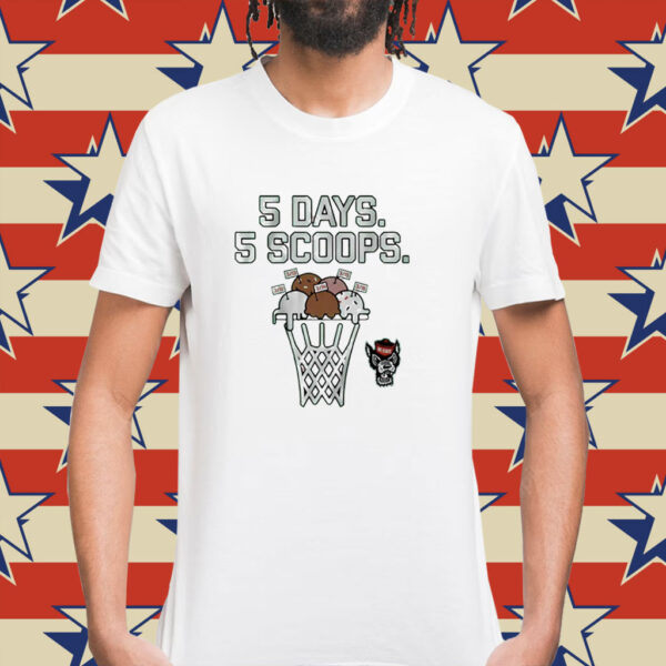 NC State Wolfpack 5 days 5 scoops Shirt