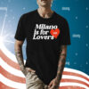 Niall Horan Milano is for lovers Shirt