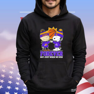 Phoenix Suns Snoopy and Charlie Brown forever not just when we win Shirt