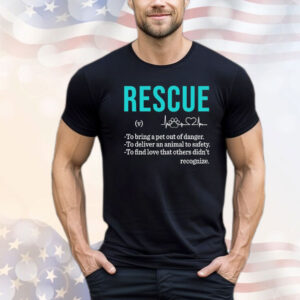 Rescue to bring a pet out of danger Shirt