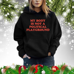 Samirah Raheem X Chnge My Body Is Not A Political Playground Shirt