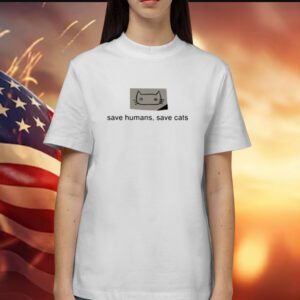 Save Humans Save Cats Shirt