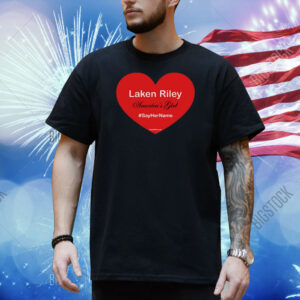 Say Her Name Laken Riley America's Girl Shirt