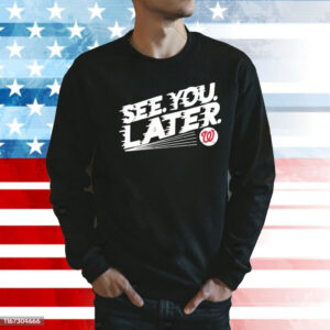 See you later baseball Shirt