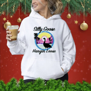 Silly goose hangin loose Shirt