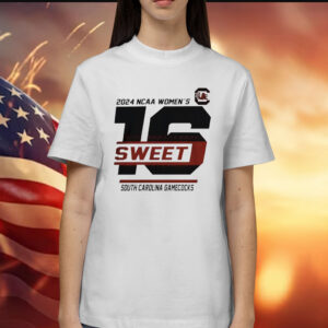 South Carolina Gamecocks 2024 NCAA Women’s Sweet 16 Shirt