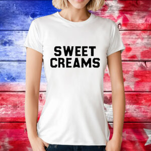 Sweet creams T-Shirt
